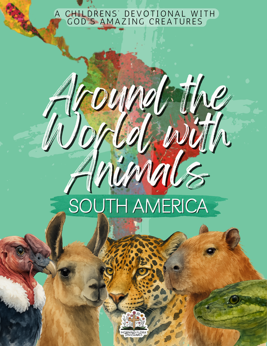 South America - Around the World with Animals - Digital Devotional for Children